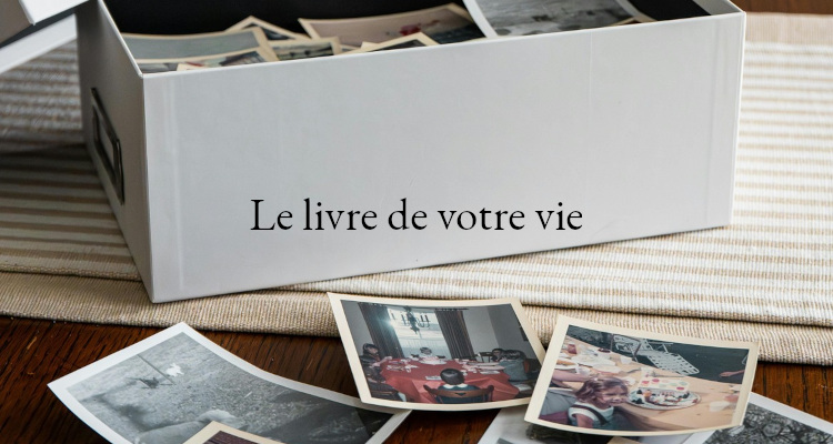 écrire une vie entière